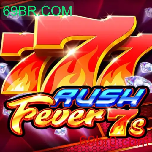 RushFever7s: Explorando o Empolgante Mundo do Jogo de Azar com 69BR.COM